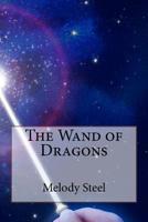 The Wand of Dragons 1978293062 Book Cover