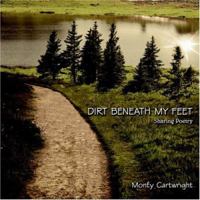 Dirt Beneath My Feet 1420837540 Book Cover