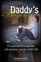 Daddy's Prayers : 5 Powerful Blessings That Will Transform Your Life FOREVER!! 1794257276 Book Cover