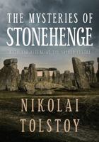 The Mysteries of Stonehenge: Myth and Ritual at the Sacred Centre 1445659530 Book Cover