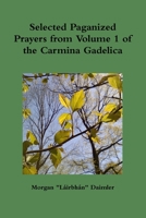 Selected Prayers from Volume 1 of the Carmina Gadelica 0557444578 Book Cover