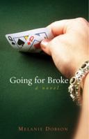 Going for Broke 1589190939 Book Cover