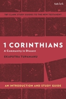 1 Corinthians: a Community in Dissent : An Introduction and Study Guide 0567676919 Book Cover
