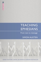 Teaching Ephesians: From Text to Message 1845506847 Book Cover