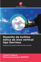 Desenho de turbina eólica de eixo vertical tipo Darrieus: Eficiência da turbina eólica de eixo vertical 6205831228 Book Cover