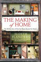 The Making of Home: The 500-Year Story of How Our Houses Became Homes 1848878001 Book Cover