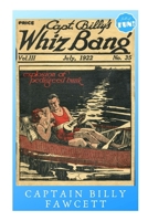 Captain Billy's Whiz Bang - July 1922: Explosion of Pedigreed Bunk 1687582750 Book Cover