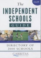 The Independent Schools Guide (Gabbitas Consultants) 0749435070 Book Cover