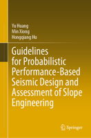 Guidelines on Probabilistic Performance-based Seismic Design and Assessment of Slope Engineering 9811991820 Book Cover