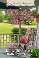 Love's a Mystery in Cut and Shoot, TX 1961441373 Book Cover
