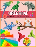 Origami F�r Kinder und Erwachsene: B08VCL57DS Book Cover