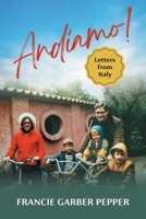 Andiamo!: Letters From Italy 166296644X Book Cover