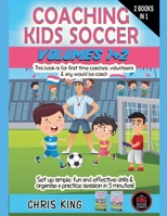 Coaching Kids Soccer - Volumes 1 & 2 B0CH4HSK4W Book Cover
