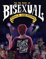The Big Book of Bisexual Trials and Errors 1943890412 Book Cover