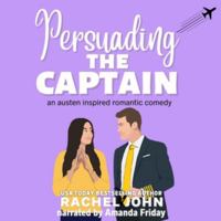 Persuading the Captain (The Austen Series) B0HFKXW76P Book Cover