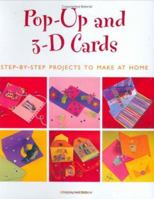 Pop-Up and 3-D Cards: Step-by-Step Projects to Make at Home 1843402289 Book Cover