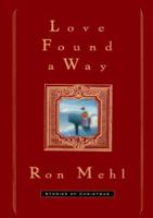 Love Found a Way: Stories of Christmas 1578562767 Book Cover