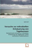 Versuche zur mikrobiellen Entsäuerung von Tagebauseen: Kleintechnische Versuche zur mikrobiellen Entsäuerung von Tagebauseen mittels rezirkulierter Festbettreaktoren 3639367251 Book Cover