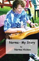Norma - My Story: How I Started Channeling 1539388255 Book Cover