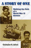 A Story of One (Walking the Path of a World War II Airman) 0557147131 Book Cover