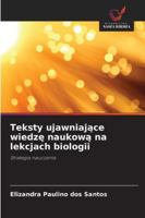 Teksty ujawniajace wiedze naukowa na lekcjach biologii: Strategia nauczania (Polish Edition) 6203919071 Book Cover