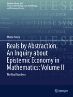 Reals by Abstraction. An Inquiry about Epistemic Economy in Mathematics: Volume II: The Real Numbers (Synthese Library, 523) 3032004306 Book Cover
