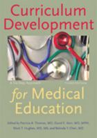 Curriculum Development for Medical Education: A Six-Step Approach 1421418525 Book Cover