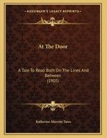 At The Door: A Tale To Read Both On The Lines And Between 1016291965 Book Cover