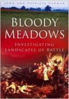 Bloody Meadows: Investigating Landscapes of Battle 0750937343 Book Cover