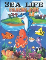 Sea Life Coloring Book: Sea Life Coloring Book for Kids / Ocean Creatures coloring Book for Kids / Fish Coloring Book for kids B0923WJ93J Book Cover