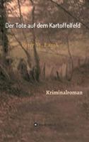 Der Tote auf dem Kartoffelfeld 3734595983 Book Cover