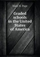 Graded Schools in the United States of America 3337834973 Book Cover