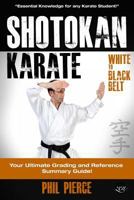 Shotokan Karate: The Ultimate Grading Guide 1494939061 Book Cover