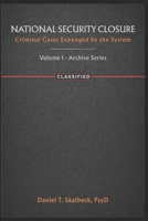 National Security Closure: Criminal Cases Expunged by the System B0GHR39D54 Book Cover