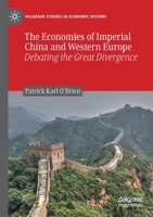 The Economies of Imperial China and Western Europe: Debating the Great Divergence 3030546160 Book Cover
