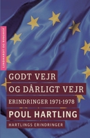 Godt vejr og d?rligt vejr: Erindringer 1971-1978 null Book Cover