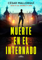 Muerte en el internado / Death at the Boarding School (Spanish Edition) 8419982814 Book Cover