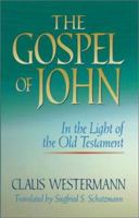 The Gospel of John in Light of Old Testament 1565632370 Book Cover
