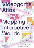 Videogame Atlas: Mapping Interactive Worlds 0500024235 Book Cover