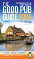The Good Pub Guide 2005: Over 5000 of the UK's Top Pubs for Beer, Wine and Food (Good Pub Guide) 0091899303 Book Cover