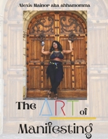 Self Love: The Art Of Manifesting 1667841696 Book Cover