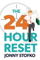 The 24 Hour Reset 1922850519 Book Cover