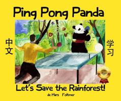 Ping Pong Panda: Let's Save the Rainforest! Chinese Children's Book Series to Learn Mandarin Book 3 098565676X Book Cover