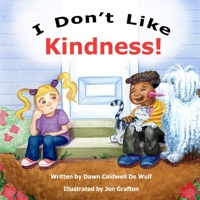 I Don't Like Kindness 1965352537 Book Cover