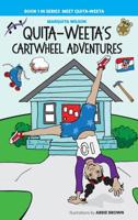 Quita-Weeta's Cartwheel Adventure 0578489449 Book Cover