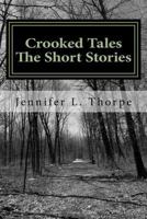 Crooked Tales: The Short Stories 1511500859 Book Cover