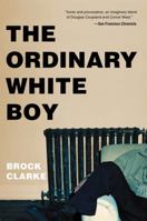 The Ordinary White Boy 0151008108 Book Cover