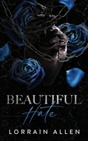 Beautiful Hate : A Dark MC Romance 1734230983 Book Cover
