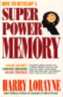 How to Develop a Super Power Memory 0451089758 Book Cover
