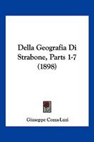 Della Geografia Di Strabone, Parts 1-7 (1898) 116104888X Book Cover